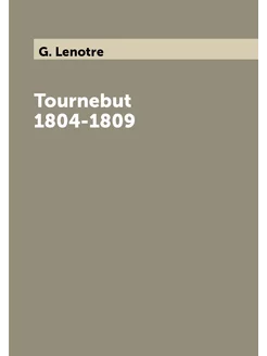 Tournebut 1804-1809