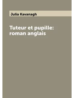 Tuteur et pupille roman anglais