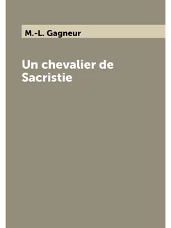 Un chevalier de Sacristie