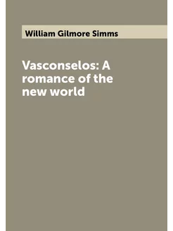 Vasconselos A romance of the new world