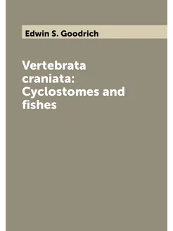 Vertebrata craniata Cyclostomes and fishes