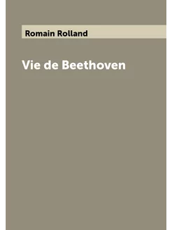 Vie de Beethoven