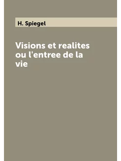 Visions et realites ou l'entree de la vie