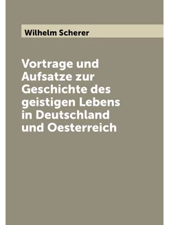 Vortrage und Aufsatze zur Geschichte des geistigen L