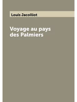 Voyage au pays des Palmiers