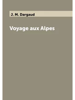 Voyage aux Alpes