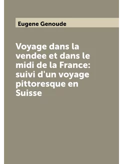 Voyage dans la vendee et dans le midi de la France