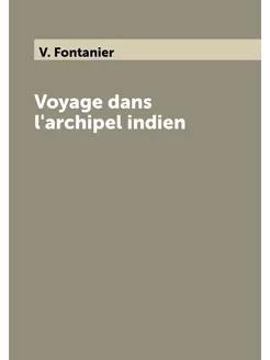 Voyage dans l'archipel indien