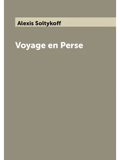 Voyage en Perse