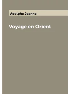 Voyage en Orient