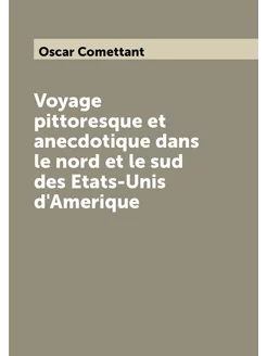 Voyage pittoresque et anecdotique dans le nord et le