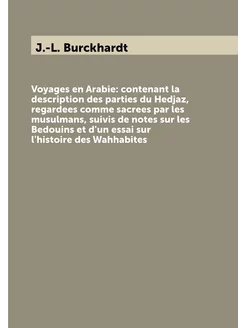 Voyages en Arabie contenant la description des part