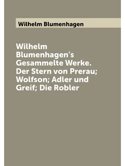 Wilhelm Blumenhagen's Gesammelte Werke. Der Stern vo