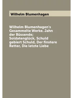 Wilhelm Blumenhagen's Gesammelte Werke. Jahn der Büs