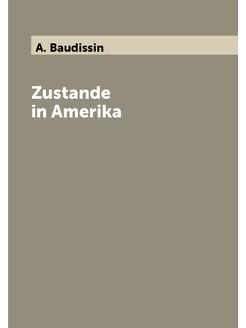 Zustande in Amerika