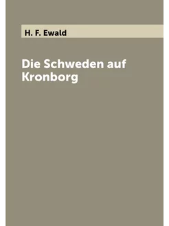 Die Schweden auf Kronborg