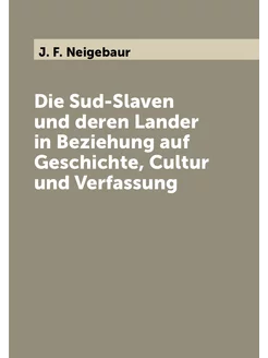 Die Sud-Slaven und deren Lander in Beziehung auf Ges