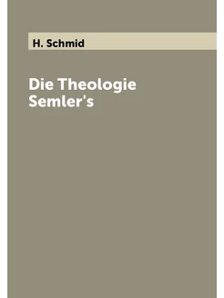 Die Theologie Semler's