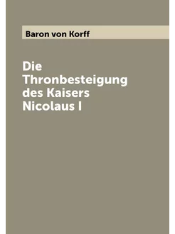 Die Thronbesteigung des Kaisers Nicolaus I