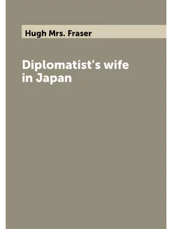 Diplomatist's wife in Japan