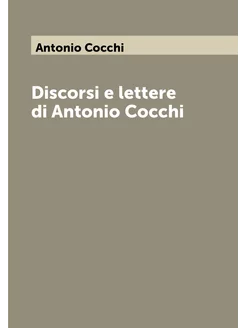 Discorsi e lettere di Antonio Cocchi