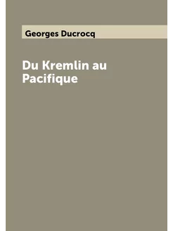 Du Kremlin au Pacifique