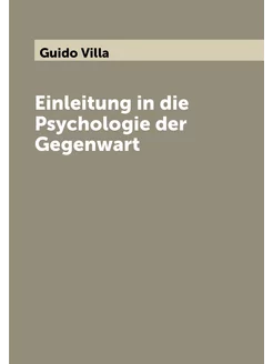 Einleitung in die Psychologie der Gegenwart