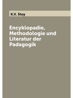 Encyklopadie, Methodologie und Literatur der Padagogik