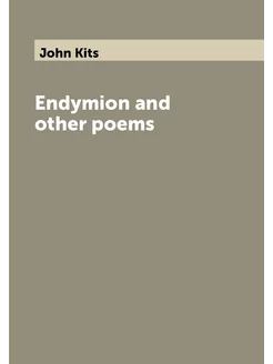 Endymion and other poems