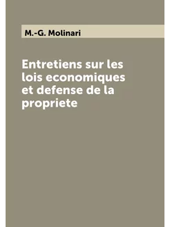 Entretiens sur les lois economiques et defense de la