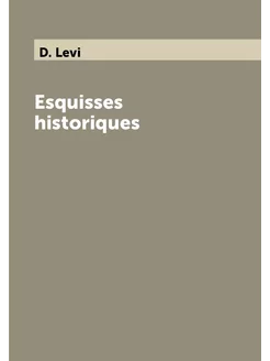 Esquisses historiques