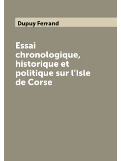 Essai chronologique, historique et politique sur l'I