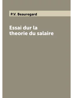 Essai dur la theorie du salaire