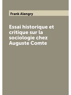 Essai historique et critique sur la sociologie chez