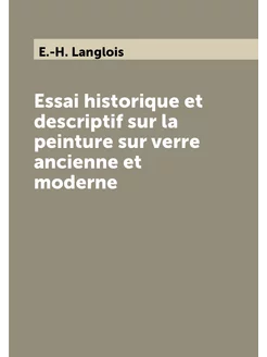 Essai historique et descriptif sur la peinture sur v