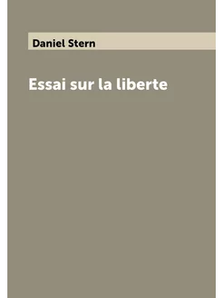 Essai sur la liberte