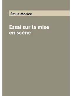 Essai sur la mise en scène