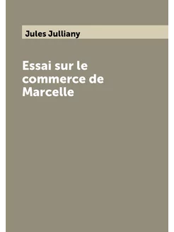 Essai sur le commerce de Marcelle