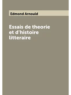 Essais de theorie et d'histoire litteraire