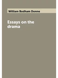 Essays on the drama