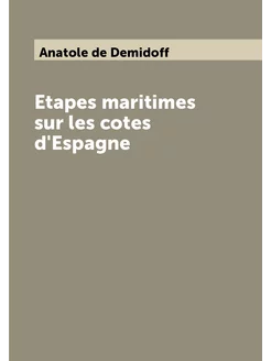 Etapes maritimes sur les cotes d'Espagne