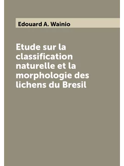 Etude sur la classification naturelle et la morpholo