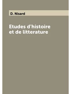 Etudes d'histoire et de litterature