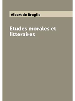 Etudes morales et litteraires