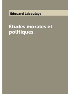 Études morales et politiques