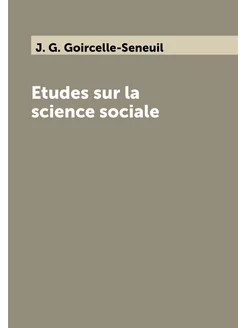 Etudes sur la science sociale