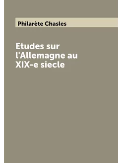 Etudes sur l'Allemagne au XIX-e siecle