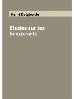 Etudes sur les beaux-arts