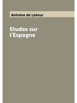 Etudes sur l'Espagne