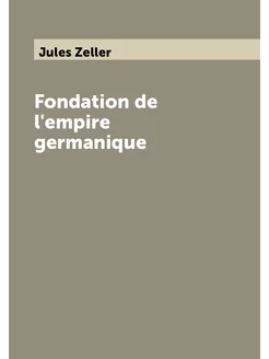 Fondation de l'empire germanique